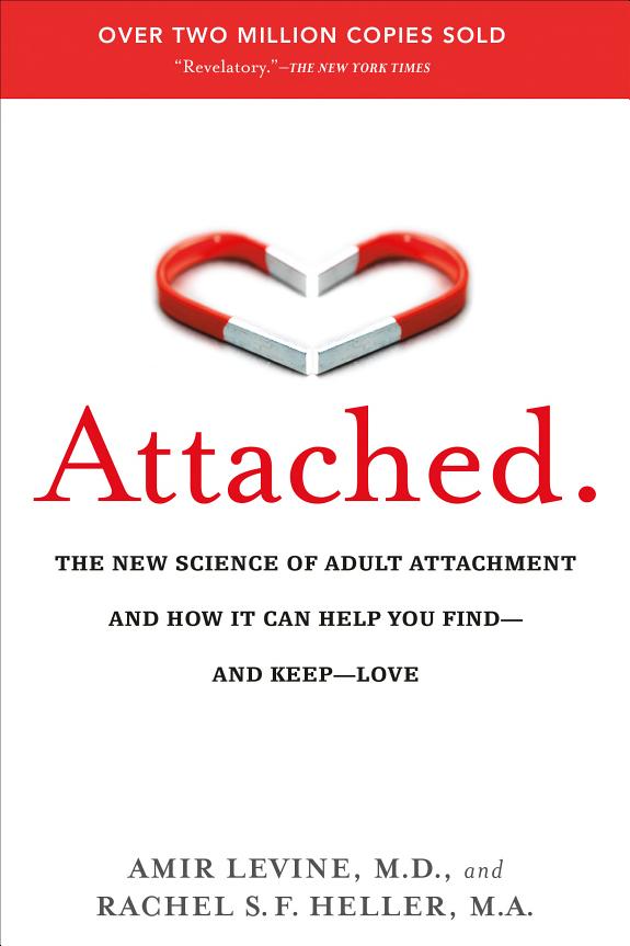 Attached: The New Science of Adult Attachment and How It Can Help You Find—and Keep—Love book cover