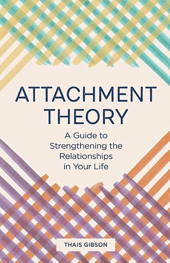 Attachment Theory: A Guide to Strengthening the Relationships in Your Life book cover