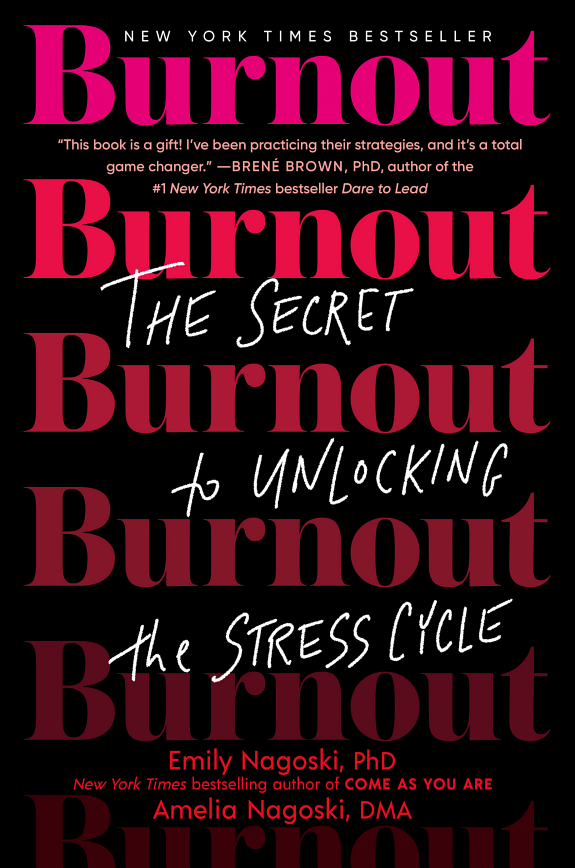 Burnout: The Secret to Unlocking the Stress Cycle book cover