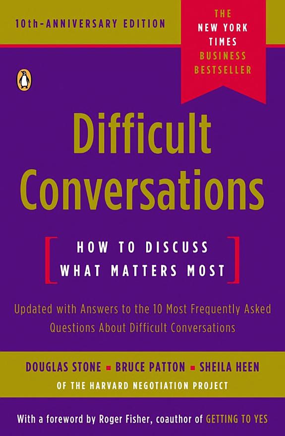 Difficult Conversations: How to Discuss What Matters Most book cover