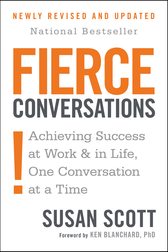 Fierce Conversations: Achieving Success at Work and in Life One Conversation at a Time book cover