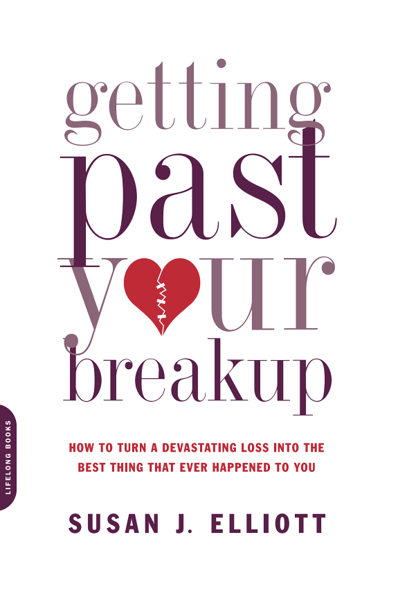 Getting Past Your Breakup: How to Turn a Devastating Loss into the Best Thing That Ever Happened to You book cover