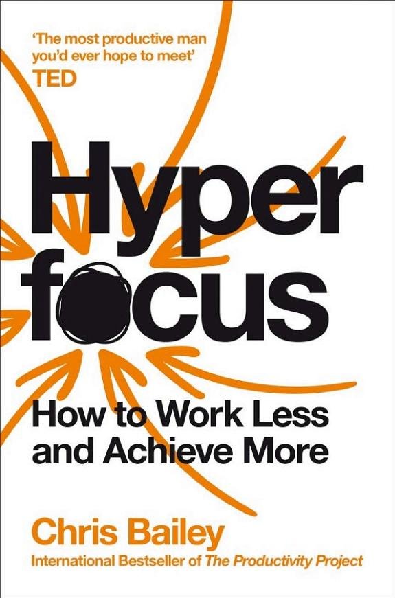 Hyperfocus: How to Manage Your Attention in a World of Distraction book cover