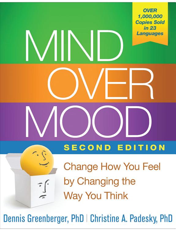 Mind Over Mood: Change How You Feel by Changing the Way You Think book cover