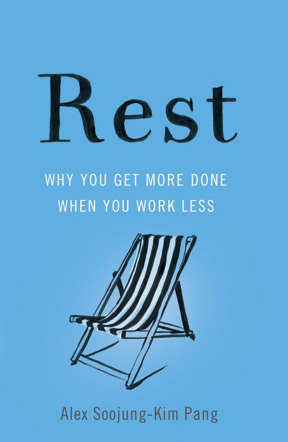 Rest: Why You Get More Done When You Work Less book cover