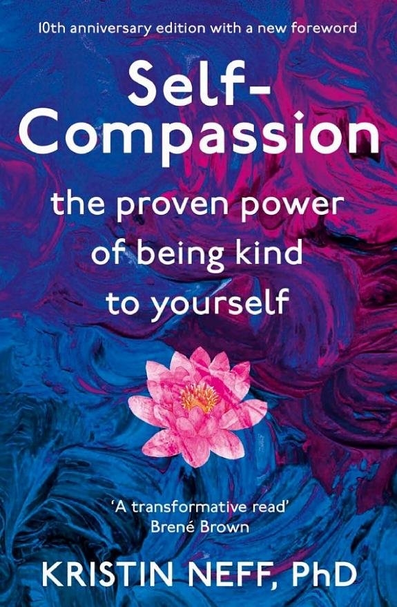 Self-Compassion: The Proven Power of Being Kind to Yourself book cover