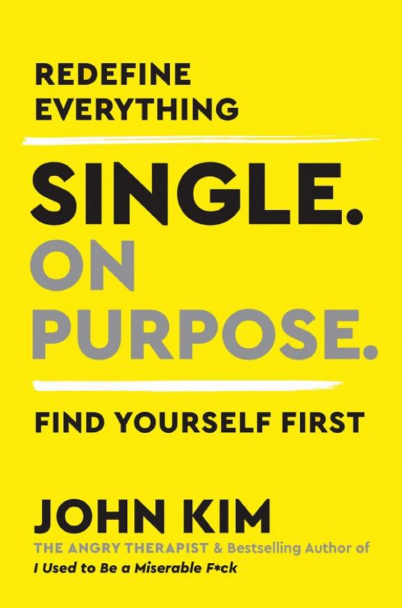Single On Purpose: Redefine Everything. Find Yourself First. book cover