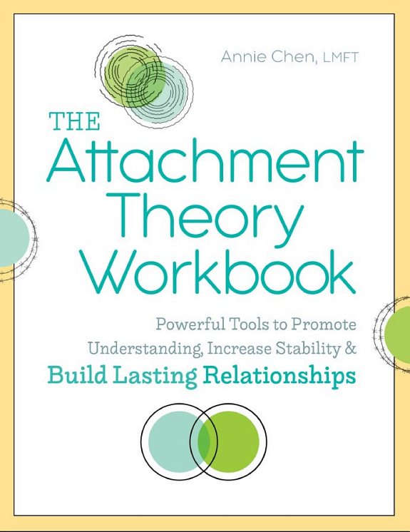 The Attachment Theory Workbook: Powerful Tools to Promote Understanding, Increase Stability, and Build Lasting Relationships book cover