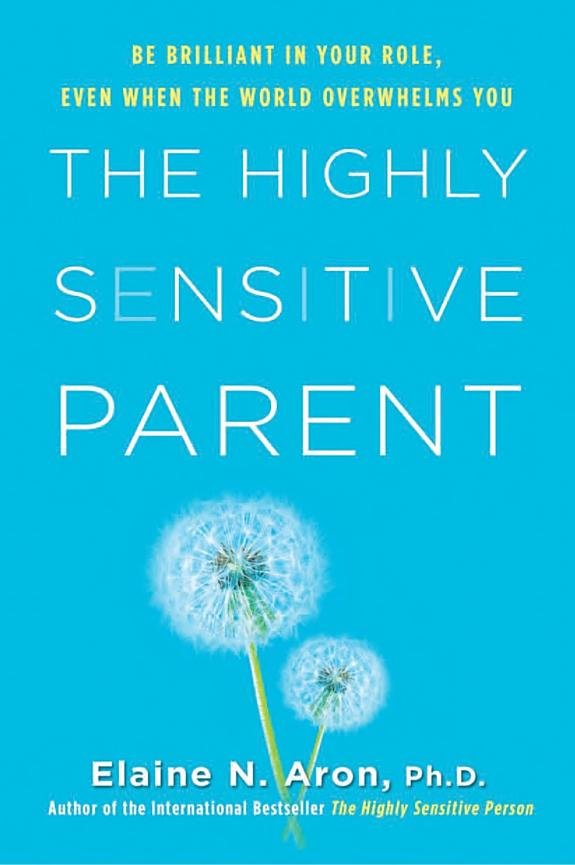 The Highly Sensitive Parent: Be Brilliant in Your Role, Even When the World Overwhelms You book cover