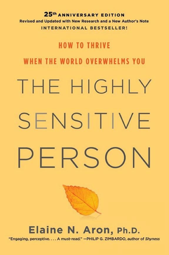 The Highly Sensitive Person: How to Thrive When the World Overwhelms You book cover