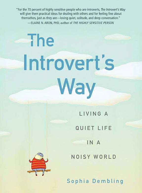 The Introvert s Way: Living a Quiet Life in a Noisy World book cover