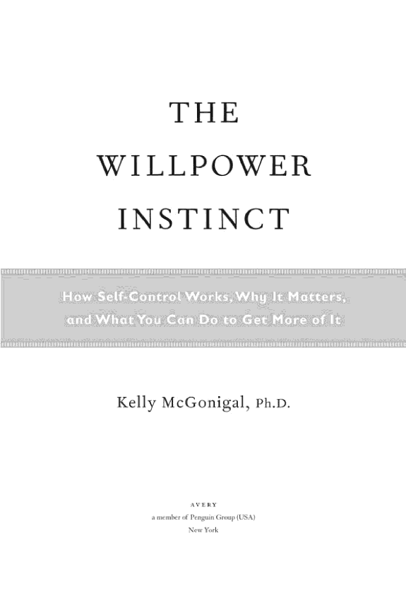 The Willpower Instinct: How Self-Control Works, Why It Matters, and What You Can Do to Get More of It book cover