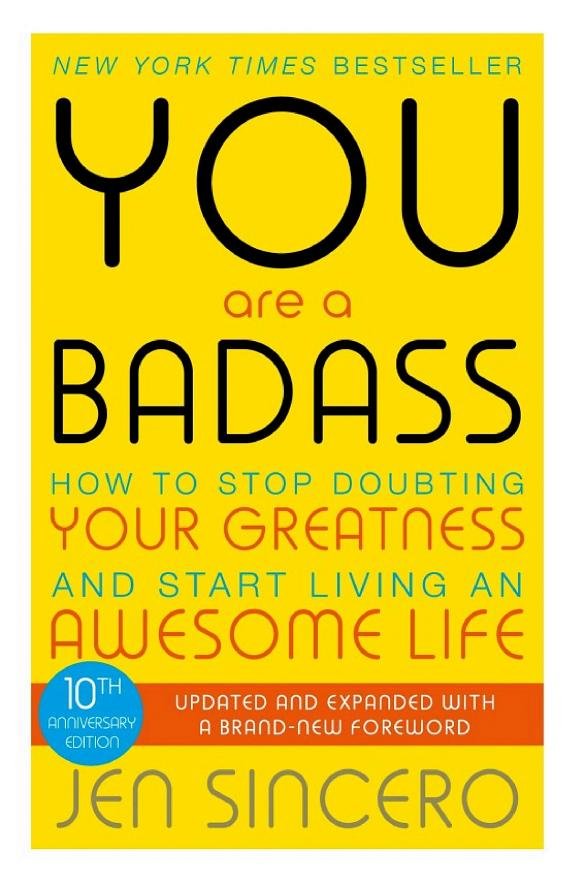 You Are a Badass: How to Stop Doubting Your Greatness and Start Living an Awesome Life book cover