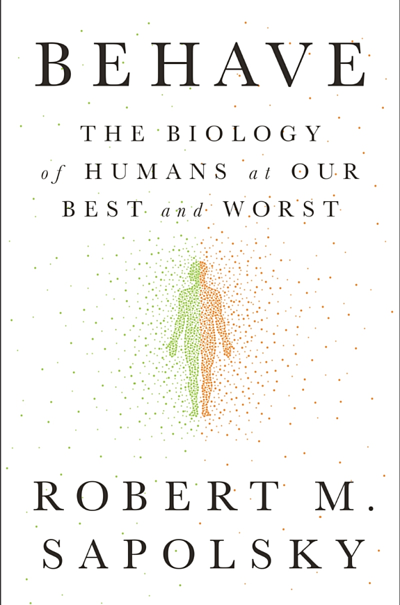 Behave: The Biology of Humans at Our Best and Worst book cover