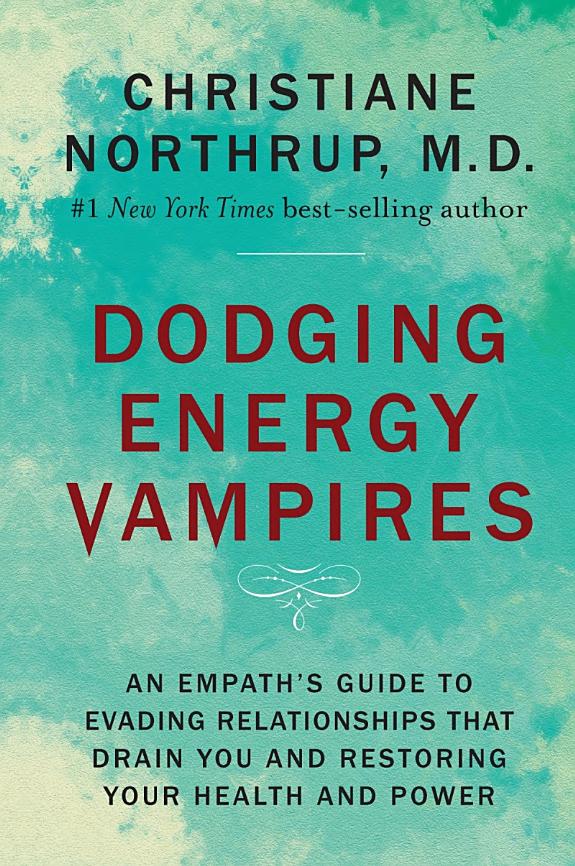 Dodging Energy Vampires: An Empath s Guide to Evading Relationships That Drain You and Restoring Your Health and Power book cover