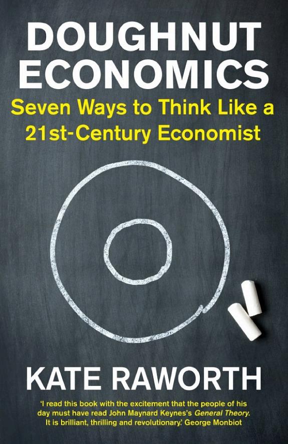 Doughnut Economics: Seven Ways to Think Like a 21st-Century Economist book cover