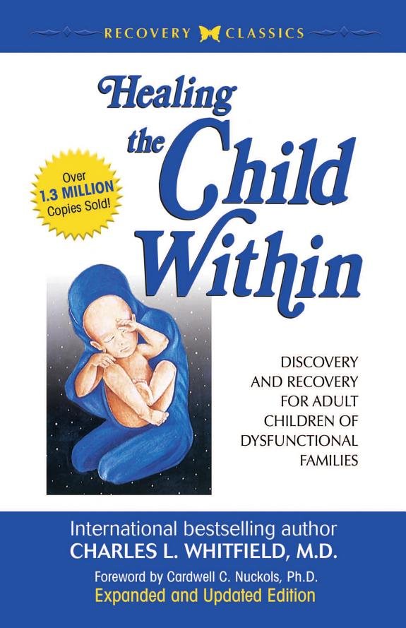 Healing the Child Within: Discovery and Recovery for Adult Children of Dysfunctional Families book cover