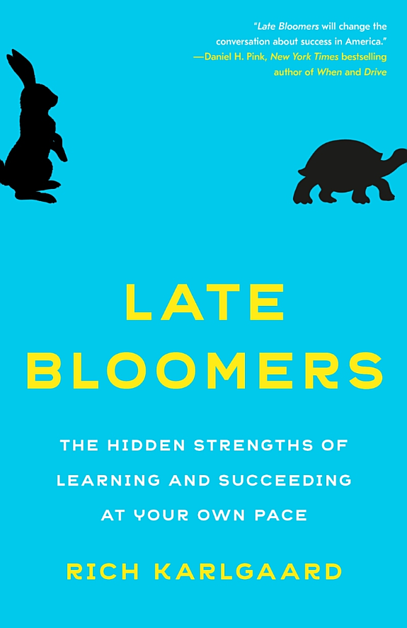 Late Bloomers: The Hidden Strengths of Learning and Succeeding at Your Own Pace book cover
