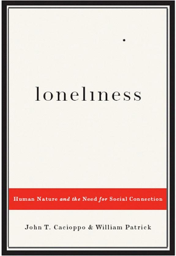 Loneliness: Human Nature and the Need for Social Connection book cover