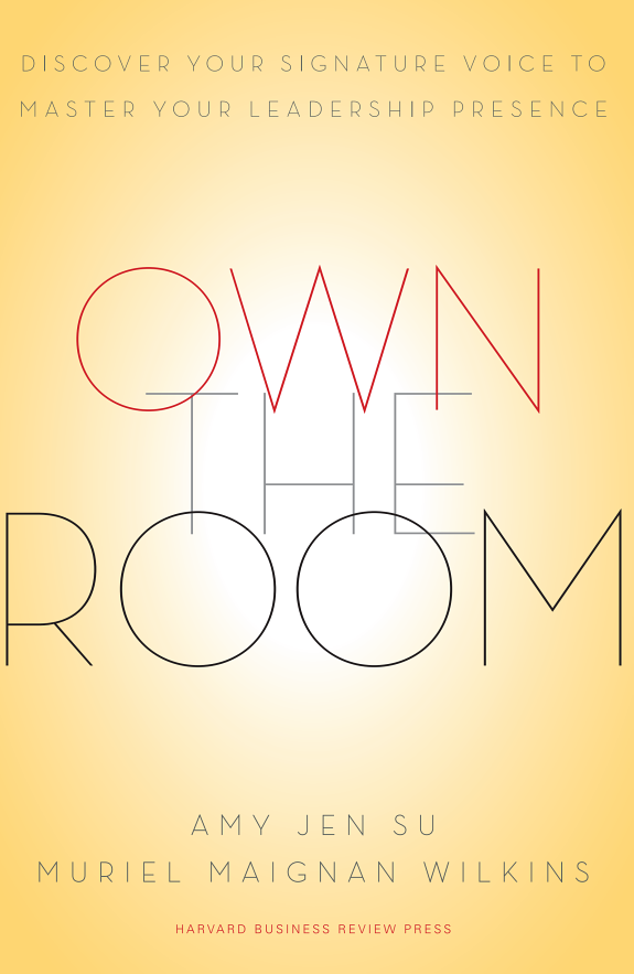 Own the Room: Discover Your Signature Voice to Master Your Leadership Presence book cover