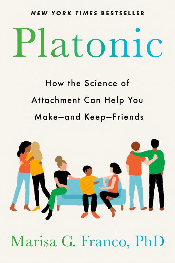 Platonic: How the Science of Attachment Can Help You Make—and Keep—Friends book cover