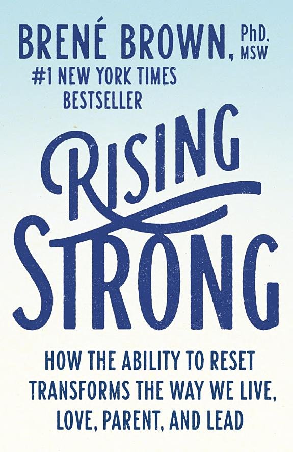 Rising Strong: How the Ability to Reset Transforms the Way We Live, Love, Parent, and Lead book cover