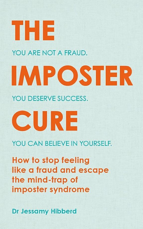 The Imposter Cure: How to Stop Feeling Like a Fraud and Escape the Mind-Trap of Imposter Syndrome book cover